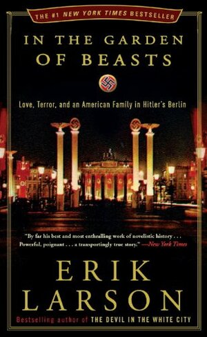 In the Garden of Beasts by Erik Larson