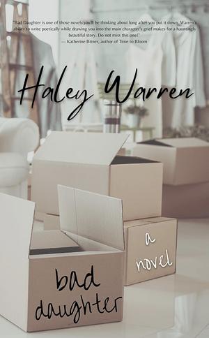 Bad Daughter by Haley Warren