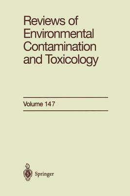 Reviews of Environmental Contamination and Toxicology: Continuation of Residue Reviews by George W. Ware