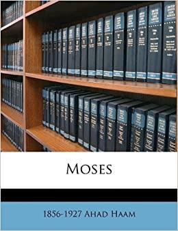 Moses by Ahad Ha'am