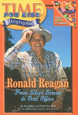 Ronald Reagan: From Silver Screen to Oval Office by Denise Lewis Patrick