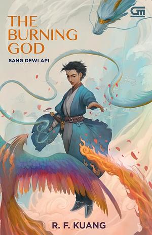 The Burning God - Sang Dewi Api by R.F. Kuang