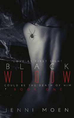 BLACK WIDOW (Book #1 of The Black Widow Series) by Jenni Moen