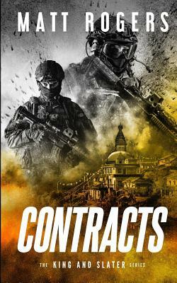 Contracts: A King & Slater Thriller by Matt Rogers