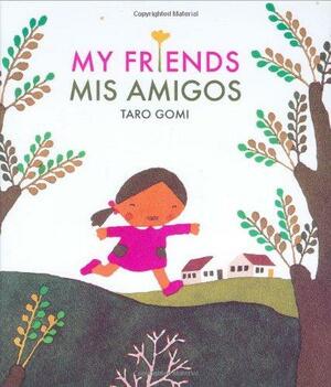 Mis Amigos / My Friends by Taro Gomi