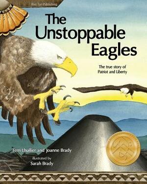 The Unstoppable Eagles by Joanne Brady, Terri Lhuillier