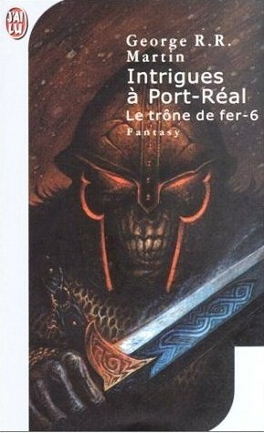 Intrigues à Port-Réal by George R.R. Martin