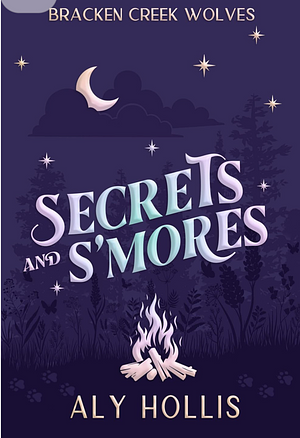 Secrets and S'mores by Aly Hollis