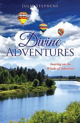 Divine Adventures by Julie Stephens