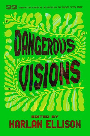 Dangerous Visions by Harlan Ellison