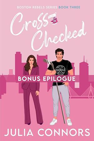 Cross-Checked BONUS EPILOGUE by Julia Connors