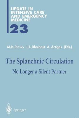 The Splanchnic Circulation: No Longer a Silent Partner by 