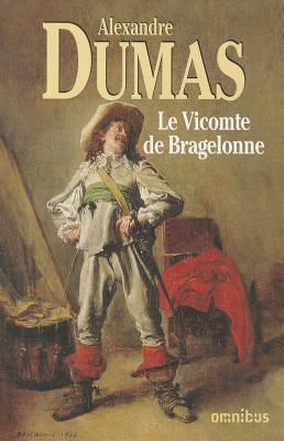 Le Vicomte de Bragelonne by Alexandre Dumas