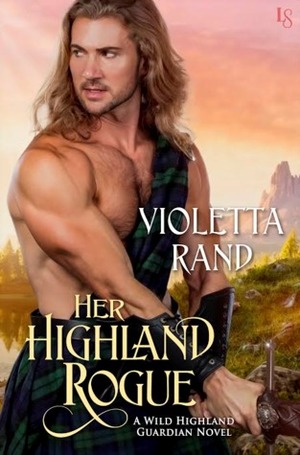 Her Highland Rogue by Violetta Rand