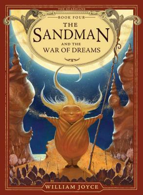 The Sandman and the War of Dreams by William Joyce