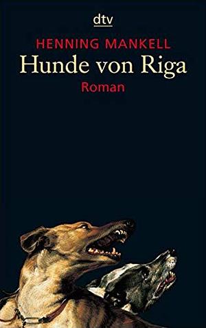 Hunde von Riga by Henning Mankell