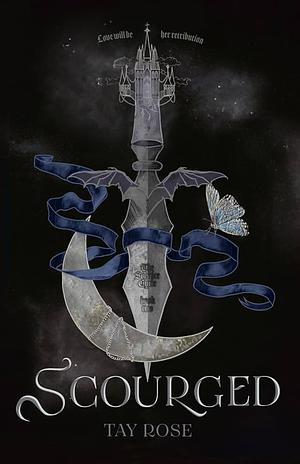 Scourged by Tay Rose