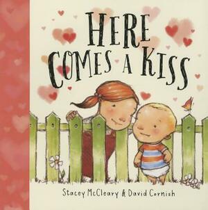 Here Comes a Kiss by Stacey McClearey