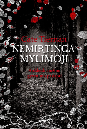 Nemirtinga mylimoji by Cate Tiernan