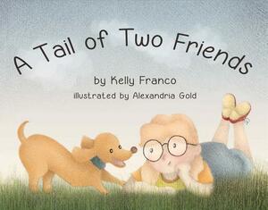 A Tail of Two Friends, Volume 1 by Kelly Franco