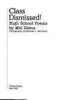 Class Dismissed!: High School Poems by Mel Glenn