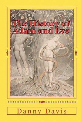 The History Of Adam And Eve by Danny Davis