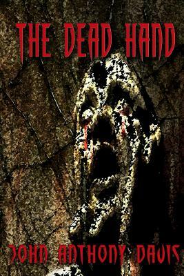 The Dead Hand by John Anthony Davis