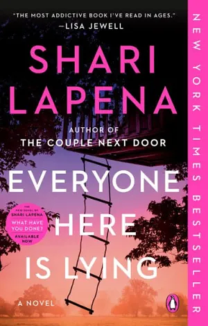 Everyone Here Is Lying: A Novel by Shari Lapena