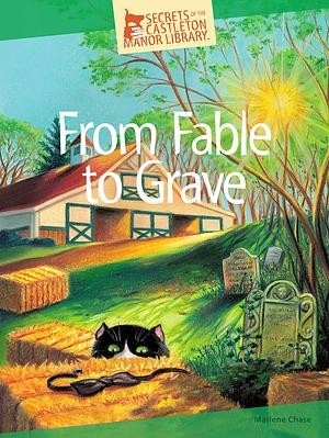 From Fable to Grave by Marlene Chase