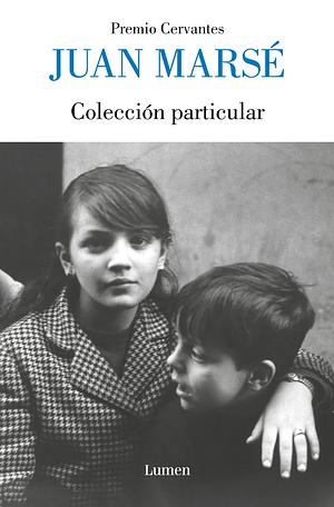 Colección particular by Juan Marsé