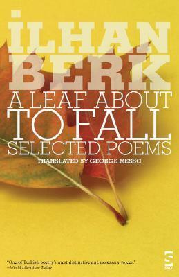 A Leaf About to Fall: Selected Poems by George Messo, İlhan Berk