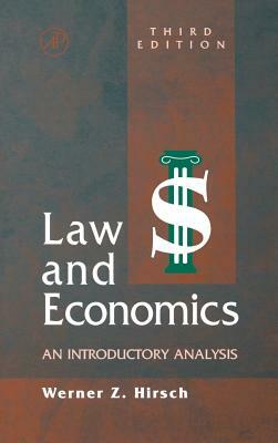 Law and Economics: An Introductory Analysis by Werner Z. Hirsch