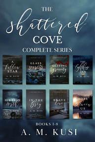 The Shattered Cove Boxset by A.M. Kusi