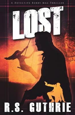 Lost: A Clan of MacAulay Novel by R. S. Guthrie