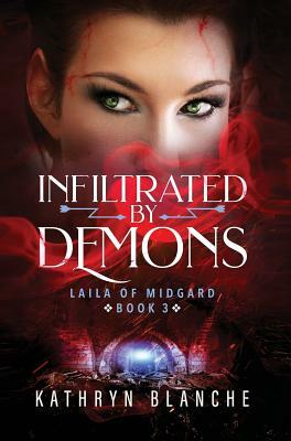 Infiltrated by Demons by Kathryn Blanche