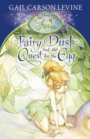 Fairy Dust And The Quest For The Egg by Gail Carson Levine
