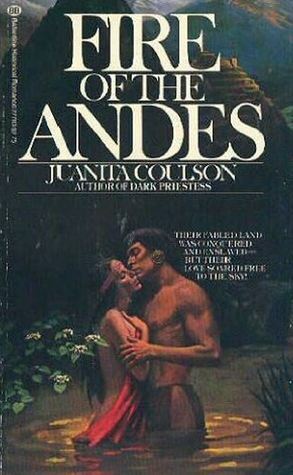Fire of the Andes by Juanita Coulson