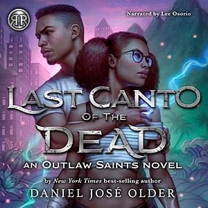 Last Canto of the Dead by Daniel José Older