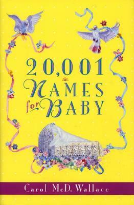 20,001 Names for Baby by Carol MCD Wallace