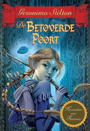 De Betoverde Poort by Geronimo Stilton