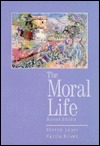 The Moral Life by Curtis Brown, Steven Luper