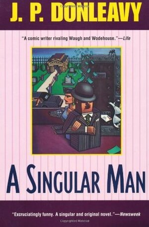 A Singular Man by J.P. Donleavy