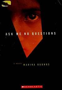 Ask Me No Questions by Marina Budhos, Marina Budhos