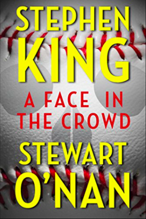 A Face in the Crowd by Stephen King