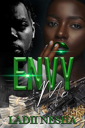 Envy Me by Ladii Nesha, Ladii Nesha