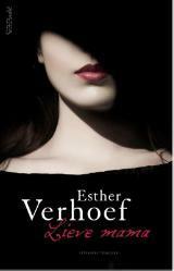 Lieve mama by Esther Verhoef