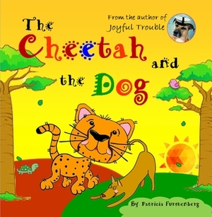 The Cheetah and the Dog by Patricia Furstenberg