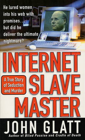 Internet Slave Master by John Glatt