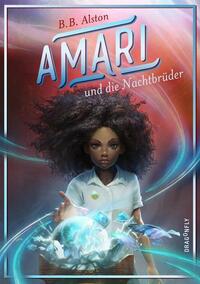 Amari und die Nachtbrüder by B.B. Alston