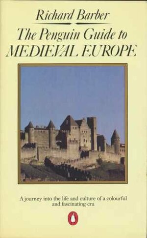 The Penguin Guide to Medieval Europe by Richard Barber